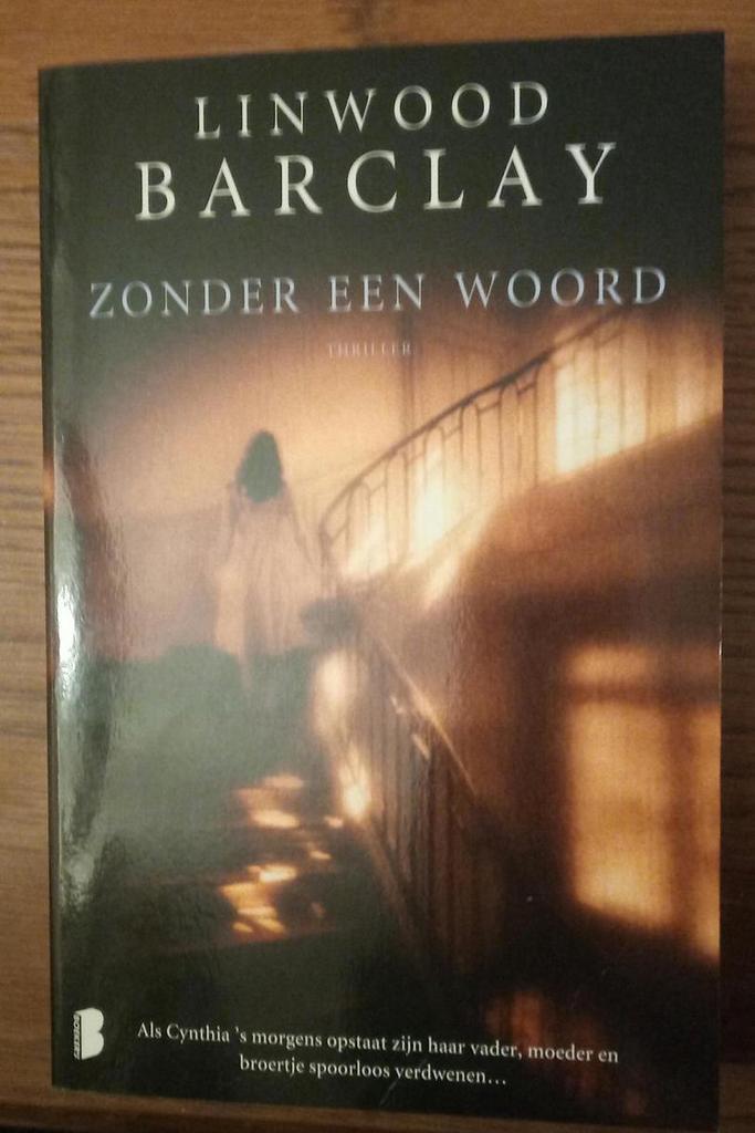 Zonder een woord 9789022564233 Linwood Barclay, Boeken, Thrillers, Gelezen, Verzenden
