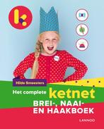 Het complete Ketnet brei-, naai- en haakboek 9789401428170, Hilde Smeesters, Zo goed als nieuw, Verzenden