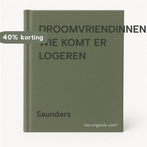 DROOMVRIENDINNEN. WIE KOMT ER LOGEREN 9789020640106 Saunders, Boeken, Kinderboeken | Jeugd | 13 jaar en ouder, Gelezen, Verzenden