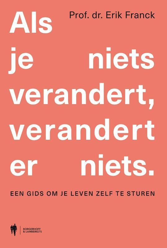 Als je niets verandert, verandert er niets. 9789463935036, Boeken, Hobby en Vrije tijd, Gelezen, Verzenden