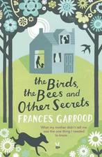 The Birds, the Bees and Other Secrets 9780230736269, Frances Garrood, Zo goed als nieuw, Verzenden