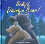 Bedtijd Daantje beer! 9789045414430 Catherina Walters, Boeken, Verzenden, Zo goed als nieuw, Catherina Walters