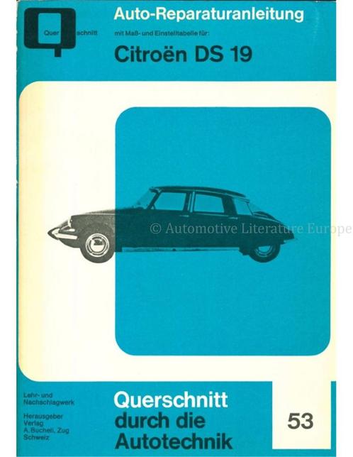 AUTO-REPERATURANLEITUNG CITROËN DS 19 (QUERSCHNITT DURCH, Boeken, Auto's | Boeken