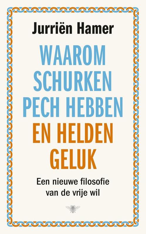 Waarom schurken pech hebben en helden geluk (9789403120119), Boeken, Filosofie, Nieuw, Verzenden