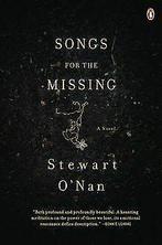 Songs for the Missing: A Novel  ONan, Stewart  Book, O'Nan, Stewart, Verzenden