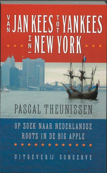 Van Jan Kees tot Yankees in New York 9789054292869, Verzenden, P. Theunissen