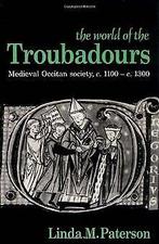 The World of the Troubadours: Medieval Occitan Society, ..., Verzenden, Linda Paterson