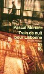 Train de Nuit Pour Lisbonne 9782264045812, Boeken, Overige Boeken, Gelezen, Pascal Mercier, Verzenden