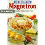 DOE MEER MET DE MAGNETRON 9789066113329, Boeken, Kookboeken, Verzenden, Gelezen