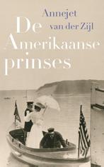 De Amerikaanse prinses 9789021400730, Boeken, Gelezen, Annejet van der Zijl, Onbekend, Verzenden