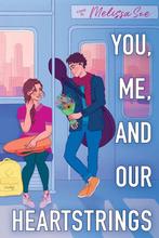 You, Me and Our Heartstrings 9780702317392 Melissa See, Verzenden, Zo goed als nieuw, Melissa See