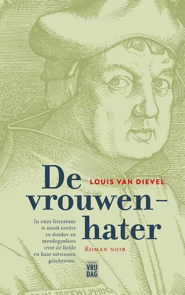De vrouwenhater 9789460012198 Louis van Dievel, Boeken, Romans, Zo goed als nieuw, Verzenden