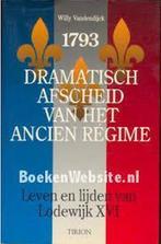 Dramatisch afscheid van het Ancien RÃ©gime 1793, Gelezen, Verzenden, Willy vandendijck, Yolande Michon