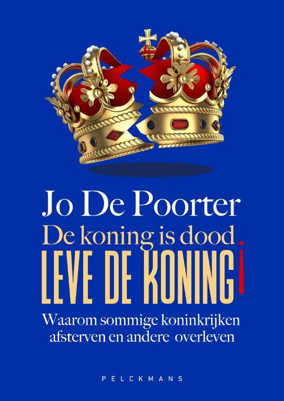 De koning is dood. Leve de koning! 9789463838306, Boeken, Geschiedenis | Wereld, Zo goed als nieuw, Verzenden