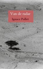 Van de radar 9789402176322 Ignace Pollet, Boeken, Verzenden, Gelezen, Ignace Pollet