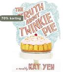 The Truth About Twinkie Pie 9780316236614 Kat Yeh, Verzenden, Gelezen, Kat Yeh