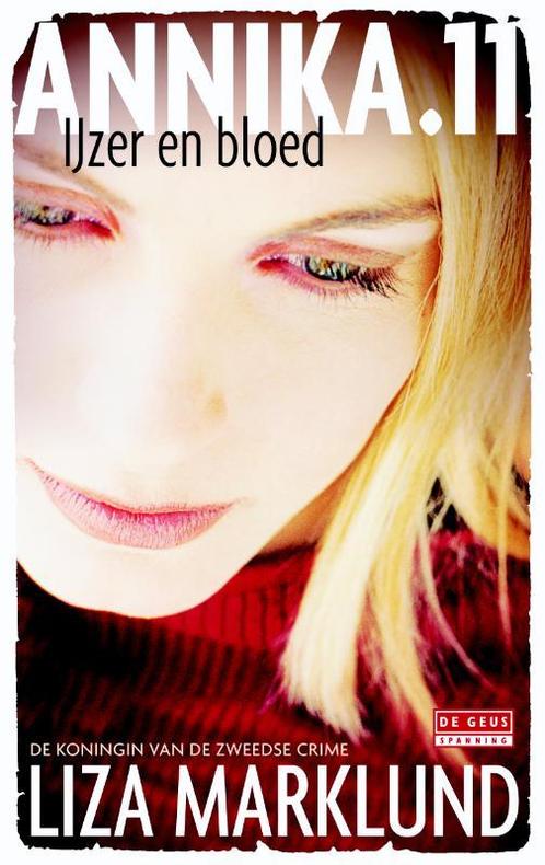 IJzer en bloed / Annika Bengtzon / 11 9789044535693, Boeken, Detectives, Gelezen, Verzenden