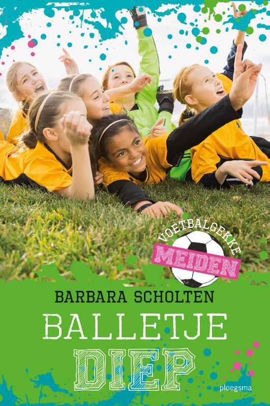 Balletje diep / Voetbalgekke meiden / 3 9789021676258, Boeken, Kinderboeken | Jeugd | 10 tot 12 jaar, Zo goed als nieuw, Verzenden