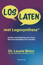 Loslaten met logosynthese® 9789463900355 Laurie Weiss, Boeken, Verzenden, Zo goed als nieuw, Laurie Weiss