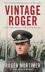 Vintage Roger: Letters from the POW Years, Mortimer, Roger, Roger Mortimer, Verzenden