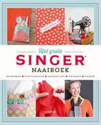 Het grote Singer naaiboek 9789401406161 Hilde Smeesters, Verzenden, Zo goed als nieuw, Hilde Smeesters