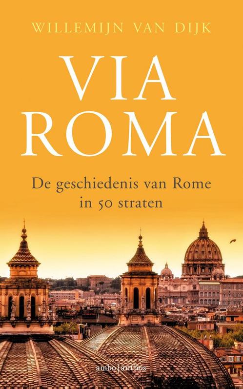 Via Roma 9789026339950 Willemijn van Dijk, Boeken, Reisverhalen, Gelezen, Verzenden