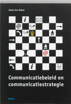 Communicatiebeleid en communicatiestrategie 9789053525838, Boeken, Verzenden, Gelezen, H.J. Rebel