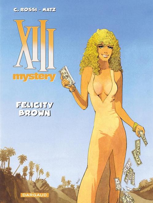 Xiii mystery 09. felicity brown 9789085584056, Boeken, Stripverhalen, Zo goed als nieuw, Verzenden