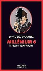 Millenium 6 - la Fille Qui Devait Mourir  Lagercrantz..., Gelezen, Lagercrantz David, Verzenden