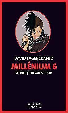 Millenium 6 - la Fille Qui Devait Mourir  Lagercrantz..., Boeken, Overige Boeken, Gelezen, Verzenden