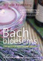 Bachbloesems, van sprookje naar werkelijkheid 9789063786106, Boeken, Gelezen, W. Revenberg, Verzenden