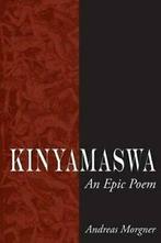 Kinyamaswa: An Epic Poem. Morgner, Andreas   ., Zo goed als nieuw, Morgner, Andreas, Verzenden