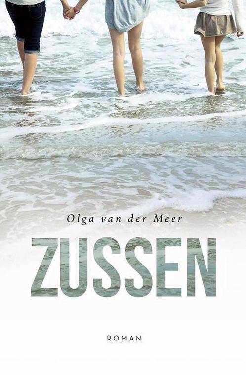 Zussen 9789401905640 Olga van der Meer, Livres, Livres régionalistes & Romans régionalistes, Envoi