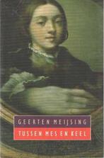 Tussen mes en keel 9789029529600 G. Meijsing, Boeken, Verzenden, Gelezen, G. Meijsing