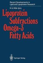 Lipoprotein Subfractions Omega-3 Fatty Acids. Klar, U., Boeken, Verzenden, Zo goed als nieuw, Klar, H. U.