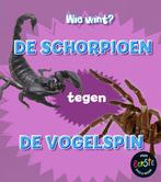 De schorpioen tegen de vogelspin / Wie wint? 9789463413909, Verzenden, Zo goed als nieuw, Isabel Thomas