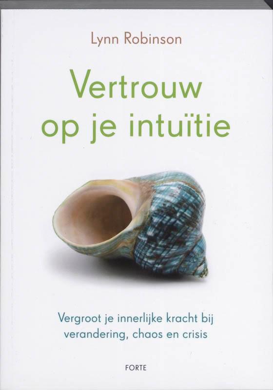 Vertrouw op je intuïtie 9789058778239 Lynn Robinson, Boeken, Psychologie, Zo goed als nieuw, Verzenden