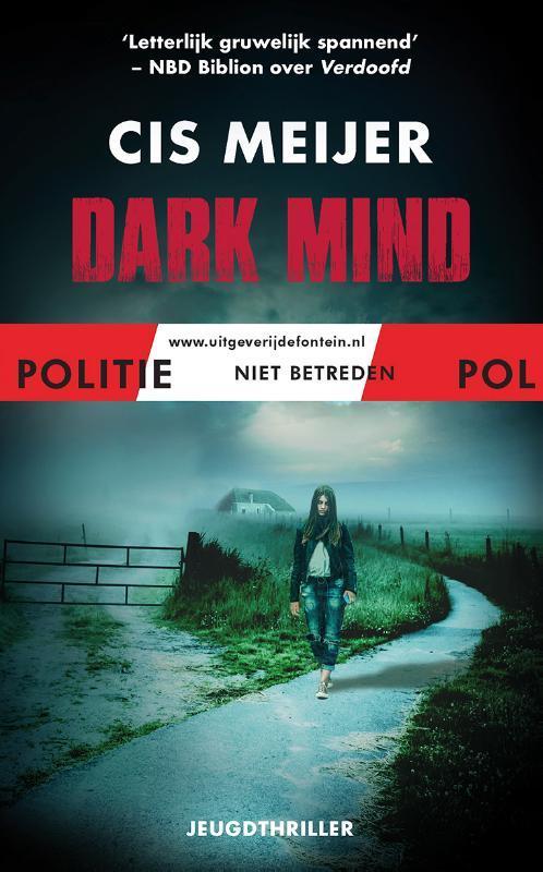 Dark mind / Politie niet betreden 9789026148125 Cis Meijer, Boeken, Kinderboeken | Jeugd | 13 jaar en ouder, Gelezen, Verzenden