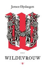 Wildevrouw 9789403113012 Jeroen Olyslaegers, Boeken, Verzenden, Zo goed als nieuw, Jeroen Olyslaegers