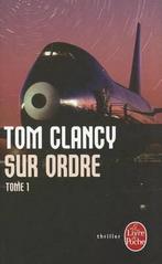 Le Livre de Poche- Sur Ordre 9782253170662, Livres, Tom Clancy, Verzenden