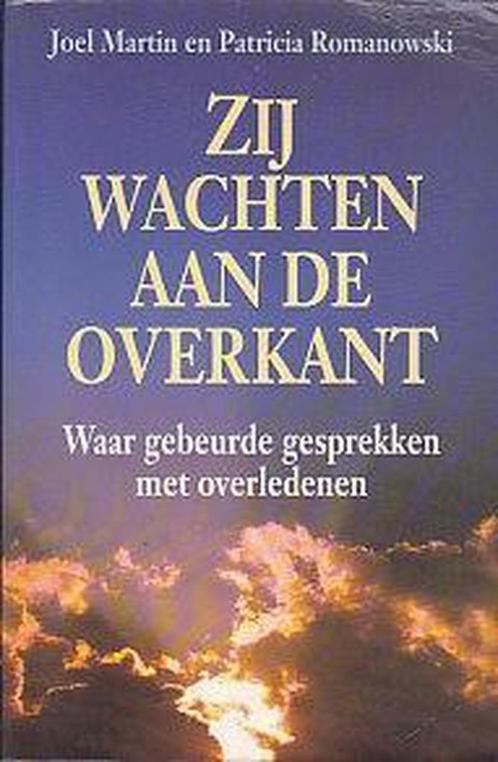 ZIJ WACHTEN AAN DE OVERKANT 9789065907387 MARTIN, Boeken, Esoterie en Spiritualiteit, Gelezen, Verzenden