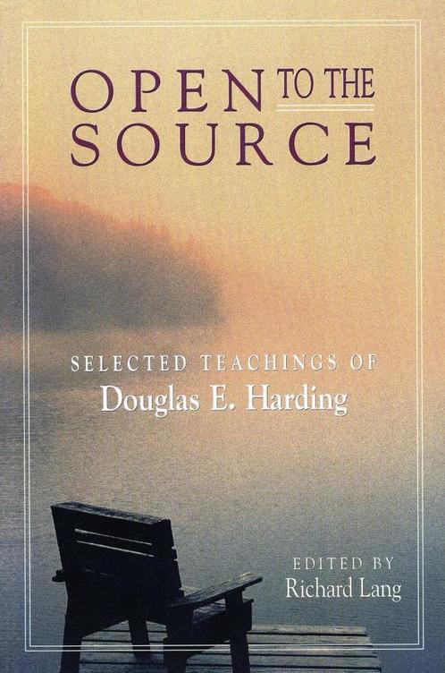 Open to the Source - Douglas E. Harding - 9781878019233 - Pa, Boeken, Esoterie en Spiritualiteit, Verzenden