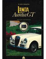 LANCIA AURELIA GT, TUTTO SU TUTTI I MODELLI DELLAURELIA, Boeken, Nieuw