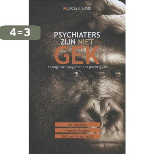 Psychiaters zijn niet gek 9789491969065, Boeken, Wetenschap, Zo goed als nieuw, Verzenden