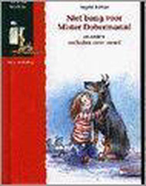 Niet bang voor Mister Dobermann 9789057880162, Livres, Livres pour enfants | Jeunesse | 13 ans et plus, Envoi