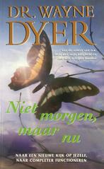 Niet morgen, maar nu 9789022983782 W.W. Dyer, Boeken, Verzenden, Gelezen, W.W. Dyer