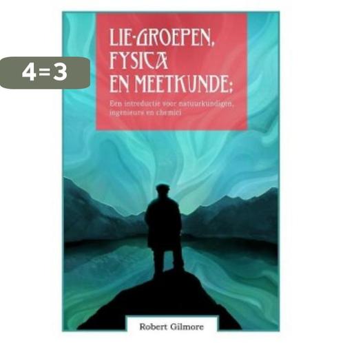 Lie-groepen, fysica en meetkunde 9780992900816, Boeken, Overige Boeken, Zo goed als nieuw, Verzenden