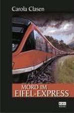 Mord im Eifel-Express 9783940077417, Carola Clasen, Verzenden
