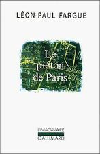 Le piéton de Paris  Fargue, Leon-Paul  Book, Fargue, Leon-Paul, Verzenden