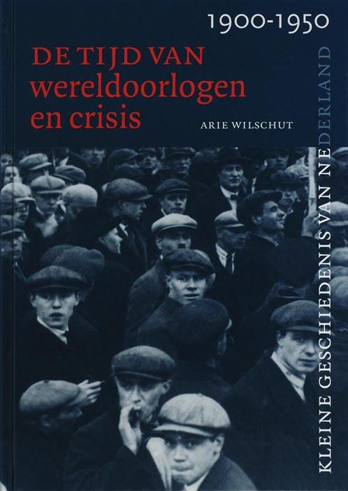 Tijd van wereldoorlogen en crisis 1900-1950 / Kleine, Boeken, Geschiedenis | Nationaal, Gelezen, Verzenden